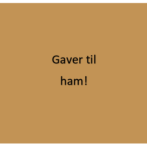 Gaveideer til ham